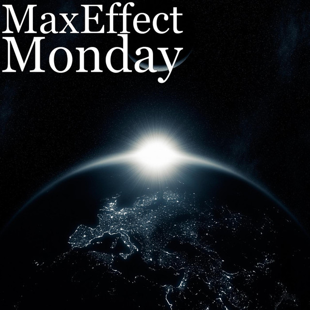 Maxeffect - Monday